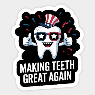 Making Teeth Great Again 4th Of July America USA Sticker